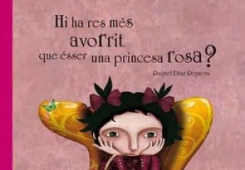 Hi ha res més avorrit que ésser una princesa rosa?